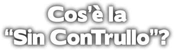 Cos'è la Sin ConTrullo?